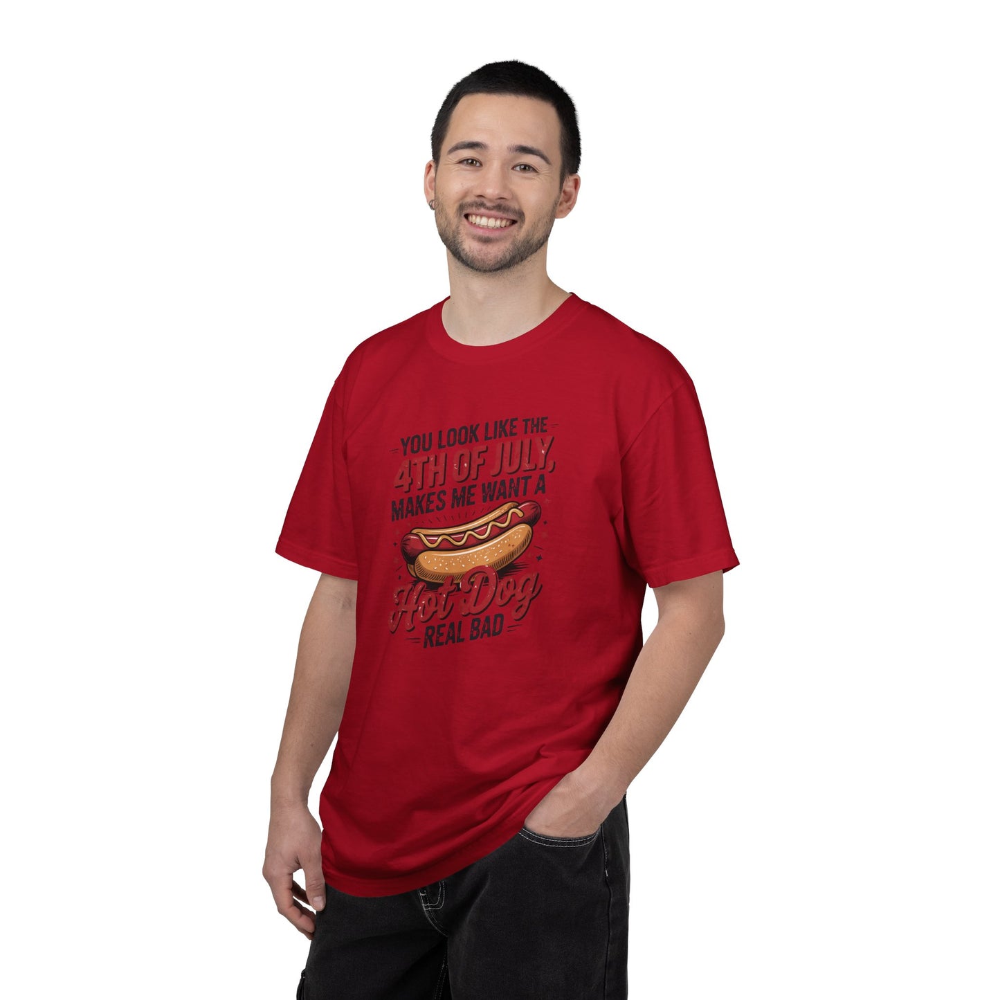 4th of July Hot Dog Graphic T-Shirt — "You Look Like the 4th of July, Makes Me Want a Hot Dog Real Bad"
