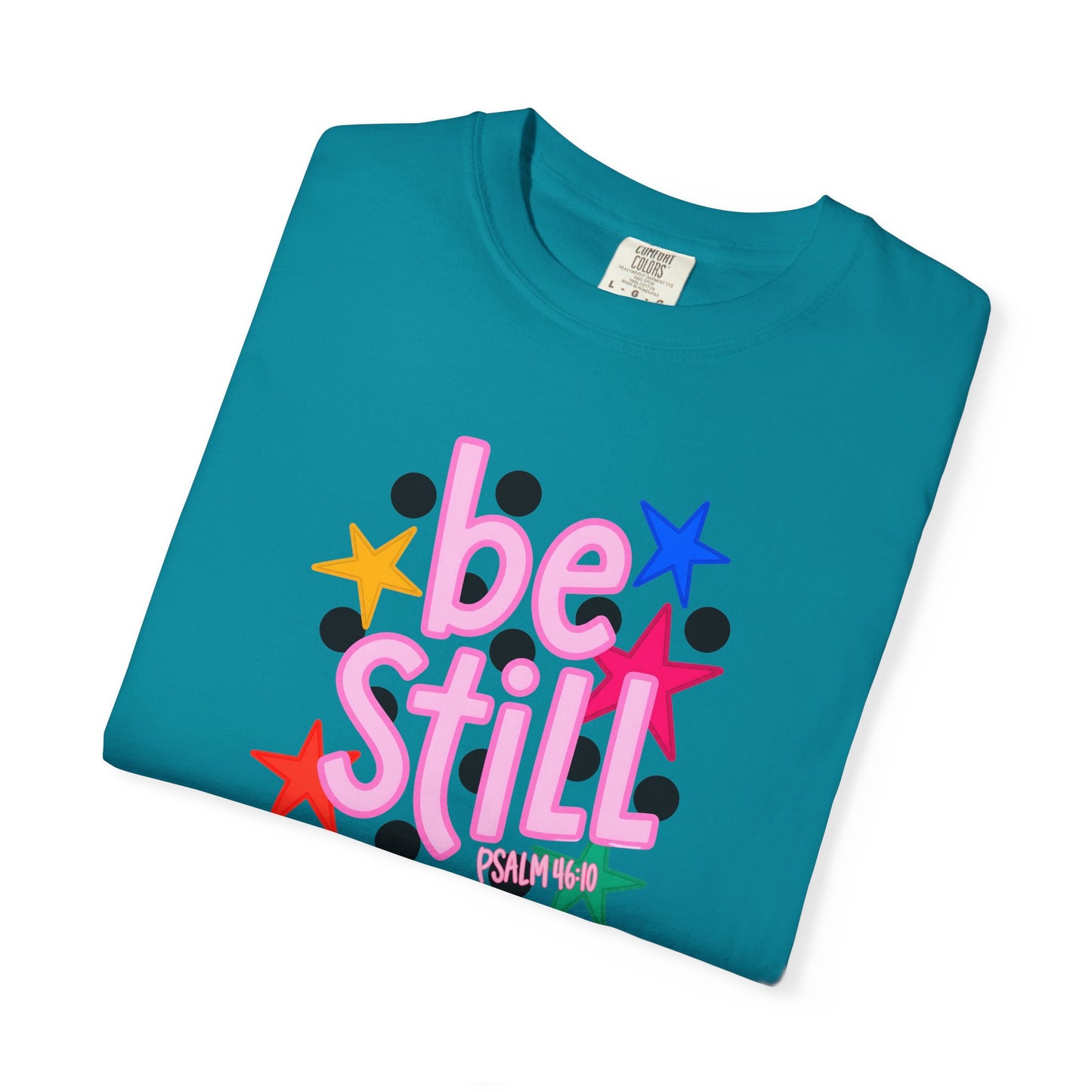 Be Still T-Shirt — Colorful Retro Stars Graphic Tee