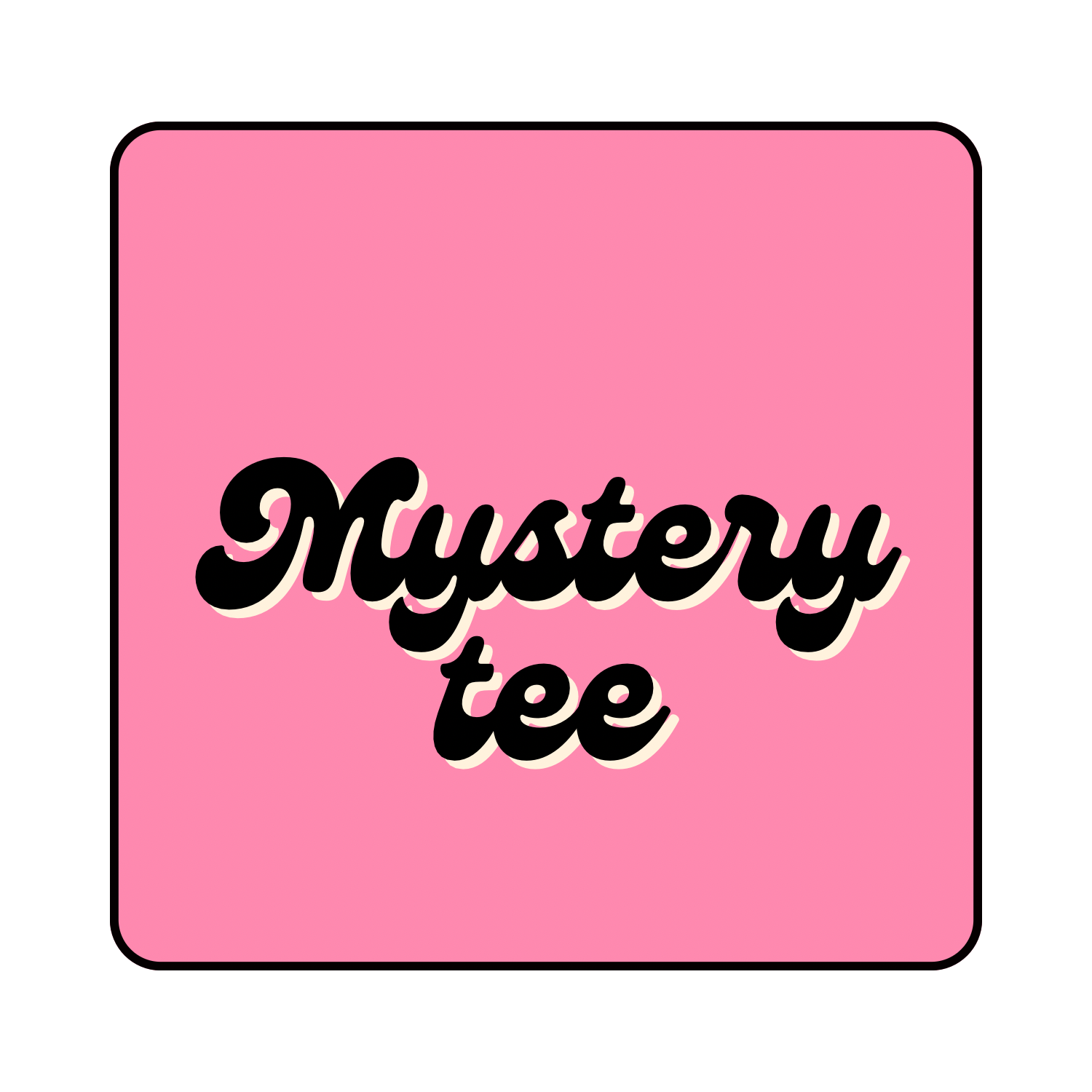 Mystery Tees
