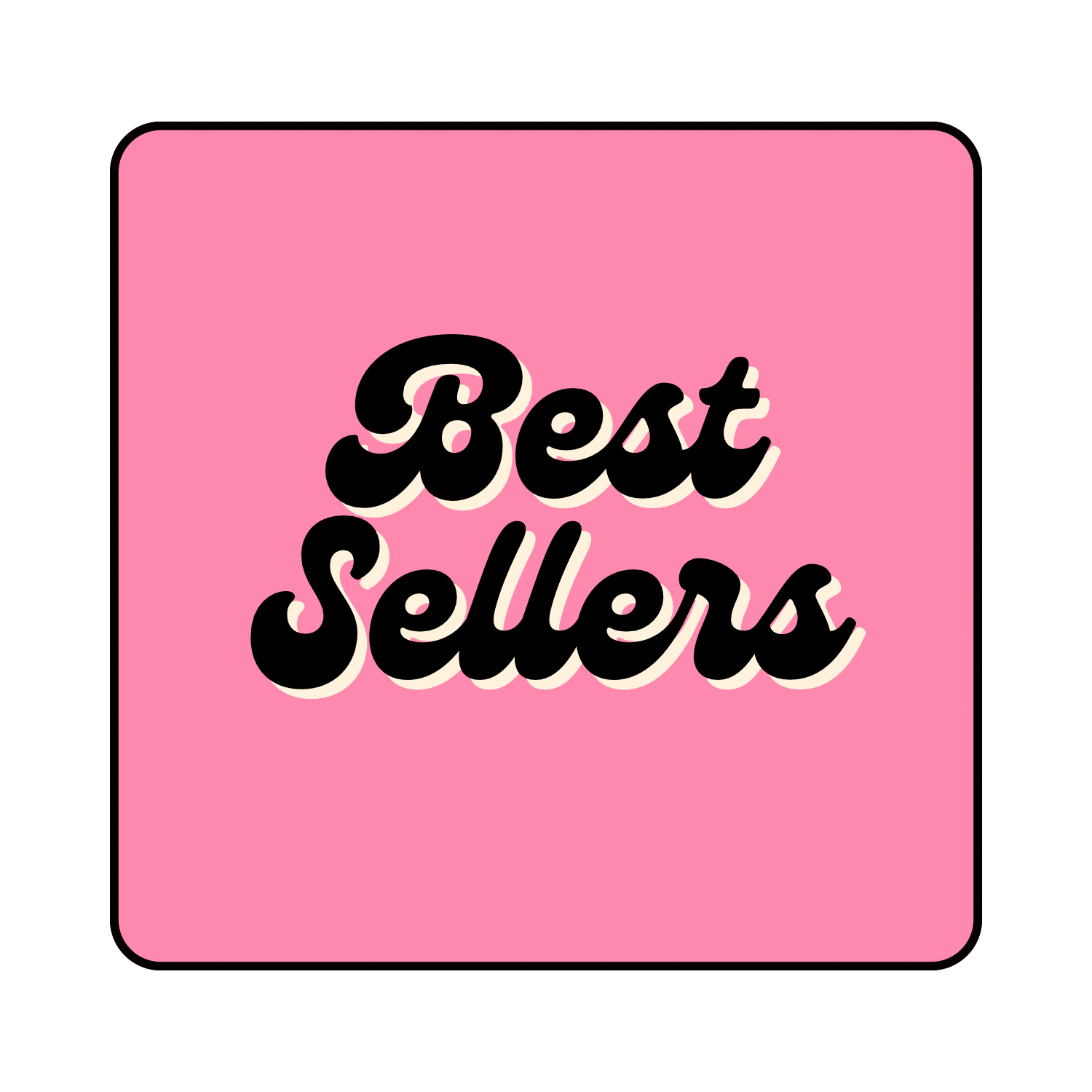 Best Sellers!