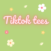 TikTok Tees