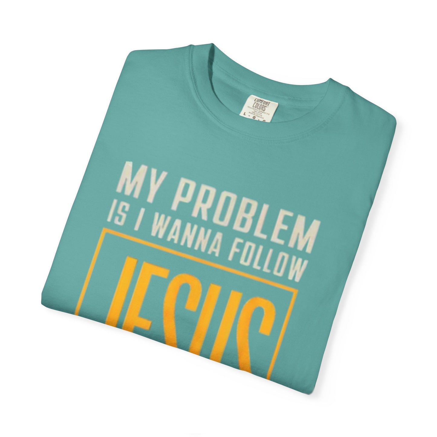 My Problem T-shirt