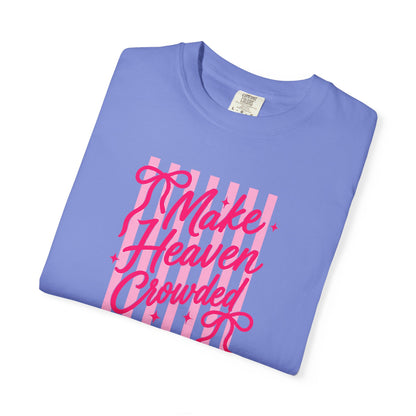 Make Heaven Crowded T-Shirt — Pink Script Graphic Tee