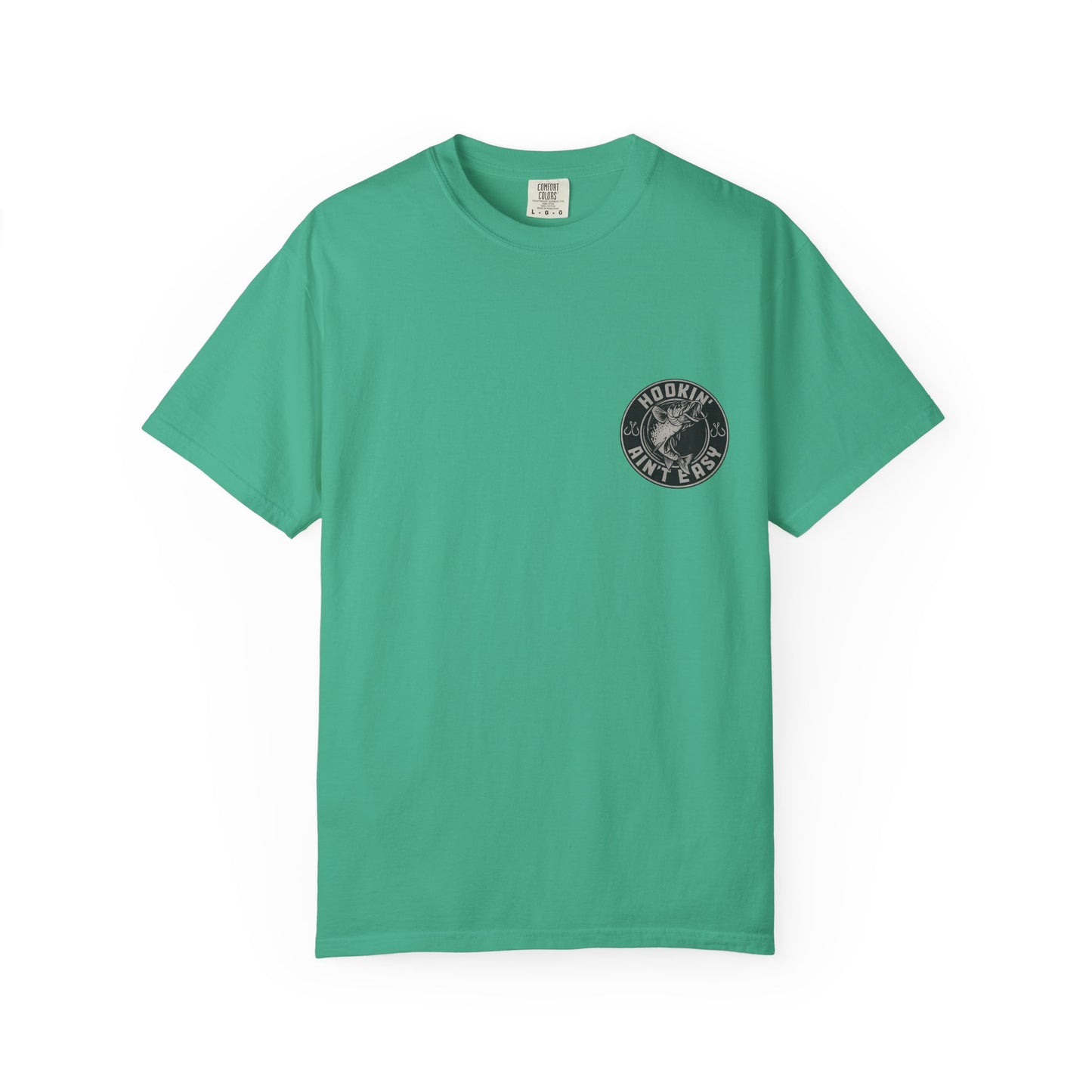 Hooking Ain't Easy Front and Back Style T-shirt