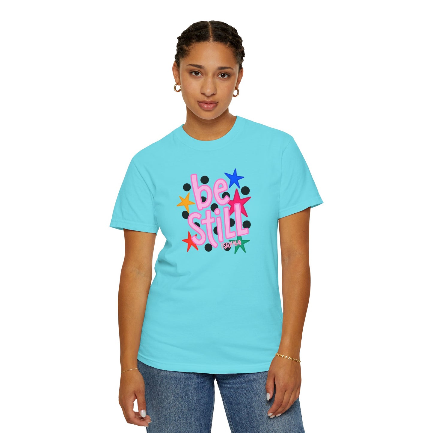 Be Still T-Shirt — Colorful Retro Stars Graphic Tee