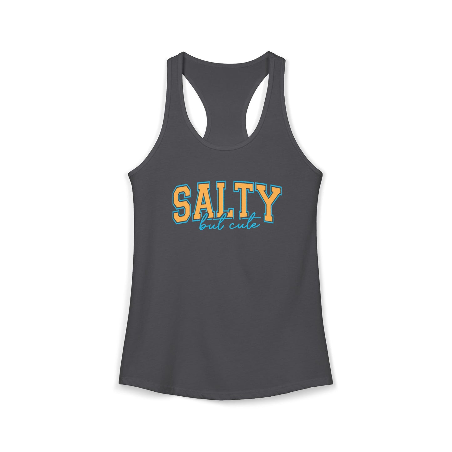 Salty but cute Racerback Tank