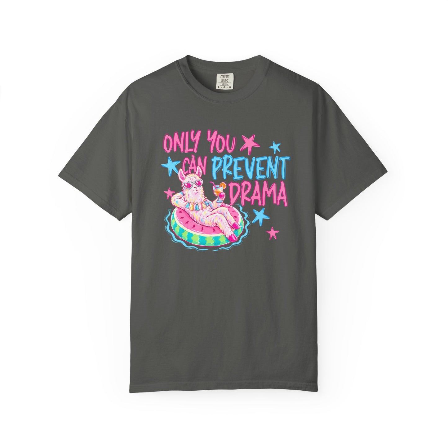 “Only You Can Prevent Drama" comfort color