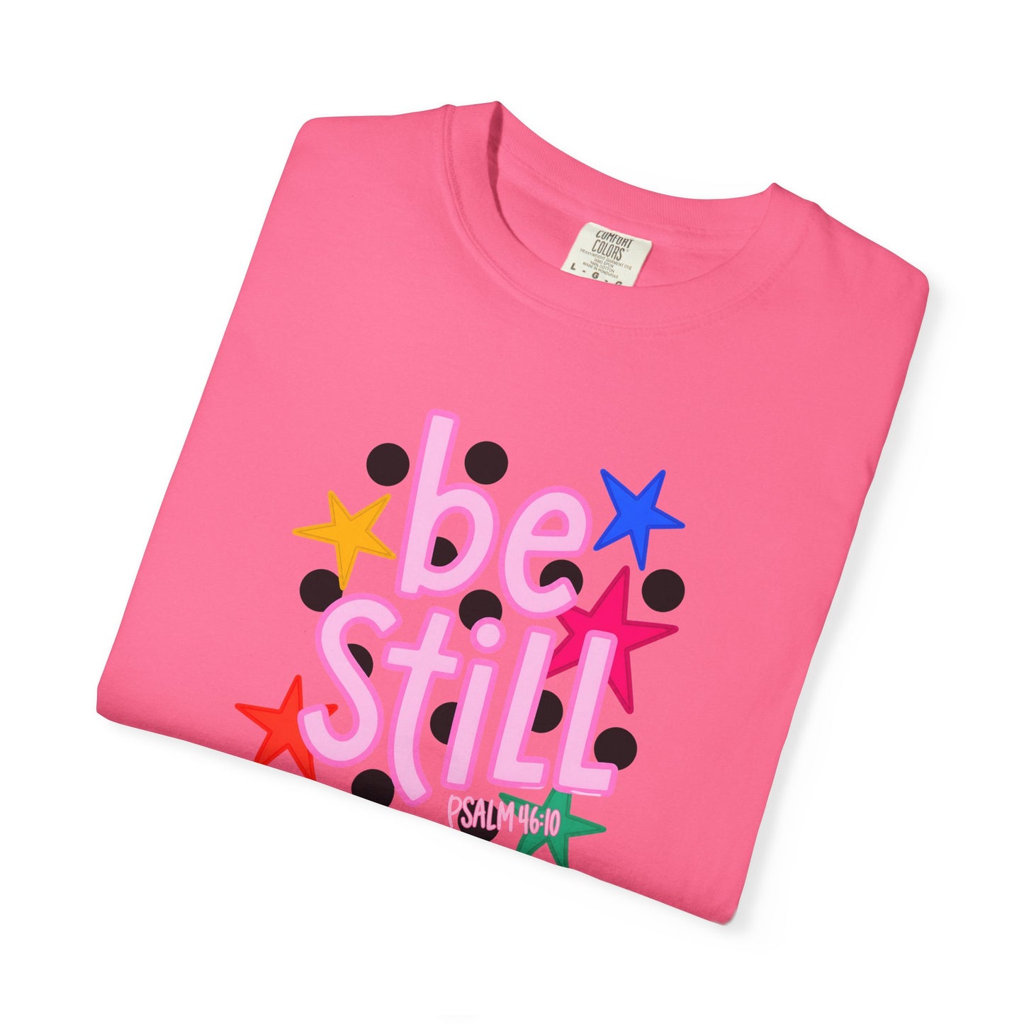 Be Still T-Shirt — Colorful Retro Stars Graphic Tee