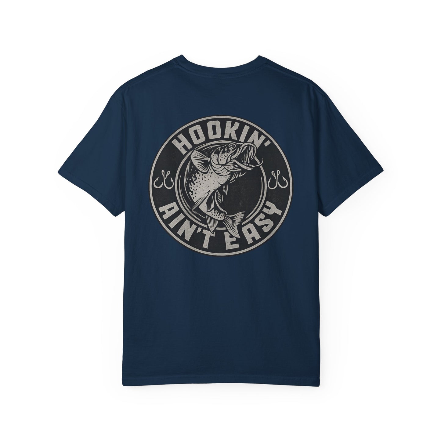 Hooking Ain't Easy Front and Back Style T-shirt