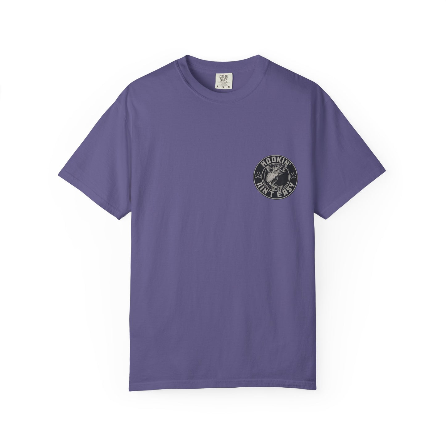 Hooking Ain't Easy Front and Back Style T-shirt