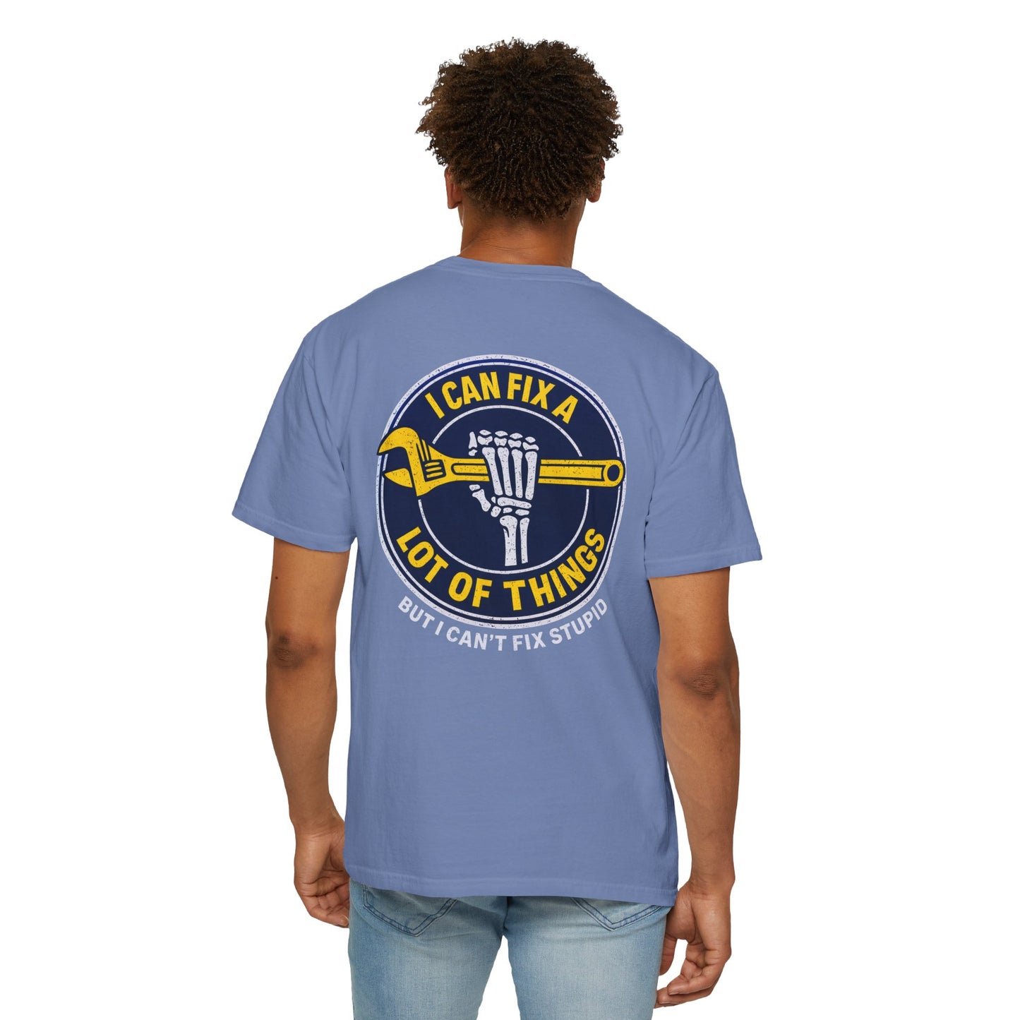 Mechanic T-Shirt — "I Can Fix a Lot of Things (But I Can't Fix Stupid)" Graphic Tee