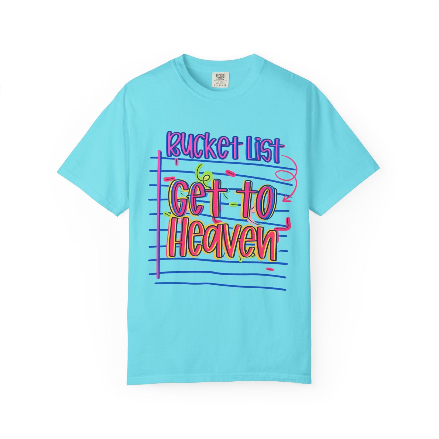 Get to Heaven T-Shirt — "Bucket List" Colorful Notebook Graphic