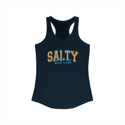 Salty but cute Racerback Tank
