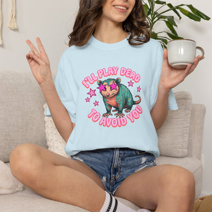 Funny Cat T-Shirt — "I'll Play Dead to Avoid You" Cute Sarcastic Graphic Tee