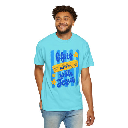 Life Is Butter With Jesus T‑Shirt