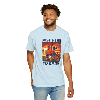 T-Shirt — "Just Here to Bang" Rooster Liberty BBQ Graphic Tee