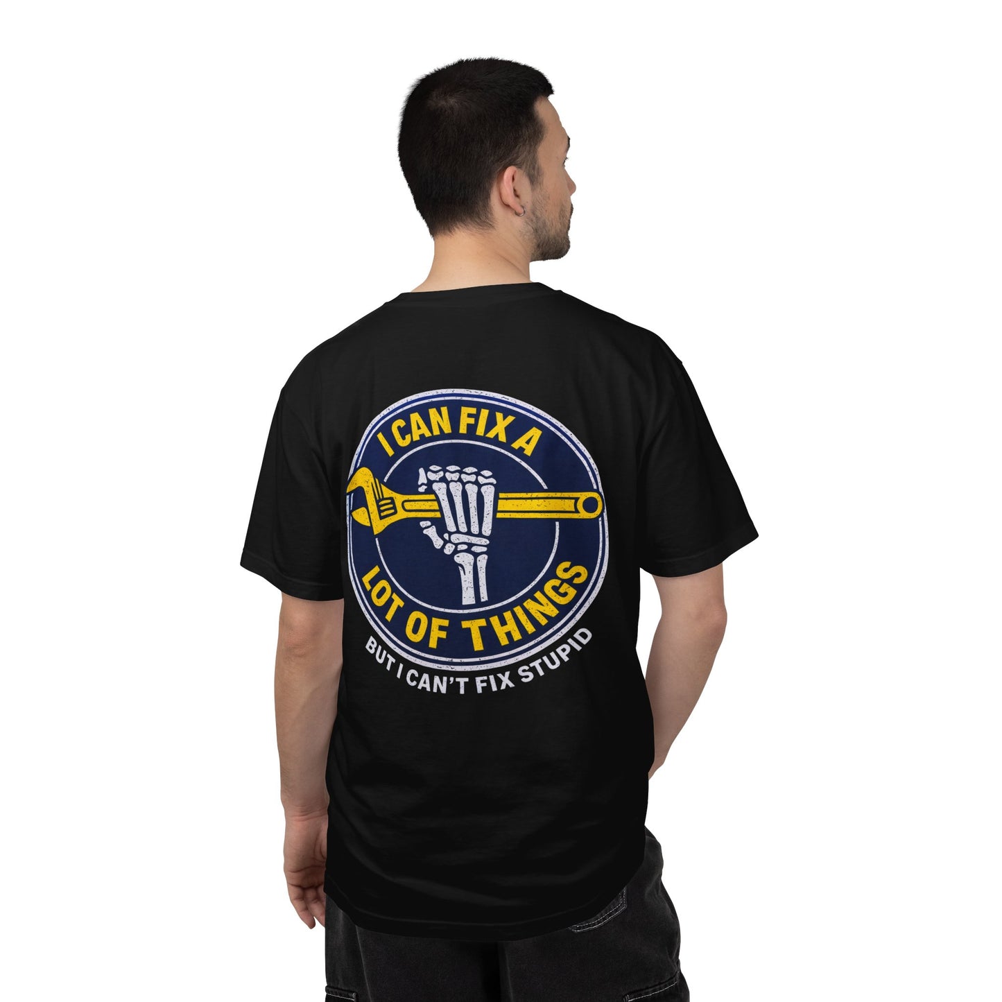 Mechanic T-Shirt — "I Can Fix a Lot of Things (But I Can't Fix Stupid)" Graphic Tee
