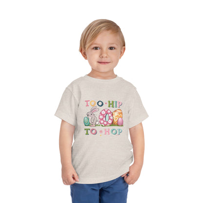 Toddler Tee — "Too Hip to Hop" Easter Bunny & Eggs Graphic