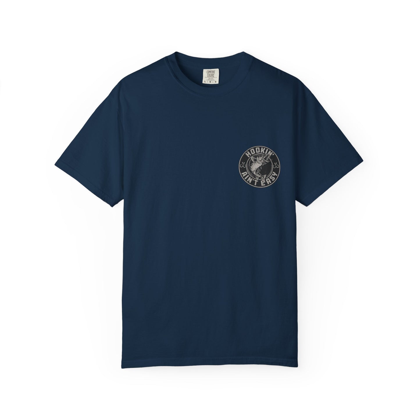 Hooking Ain't Easy Front and Back Style T-shirt