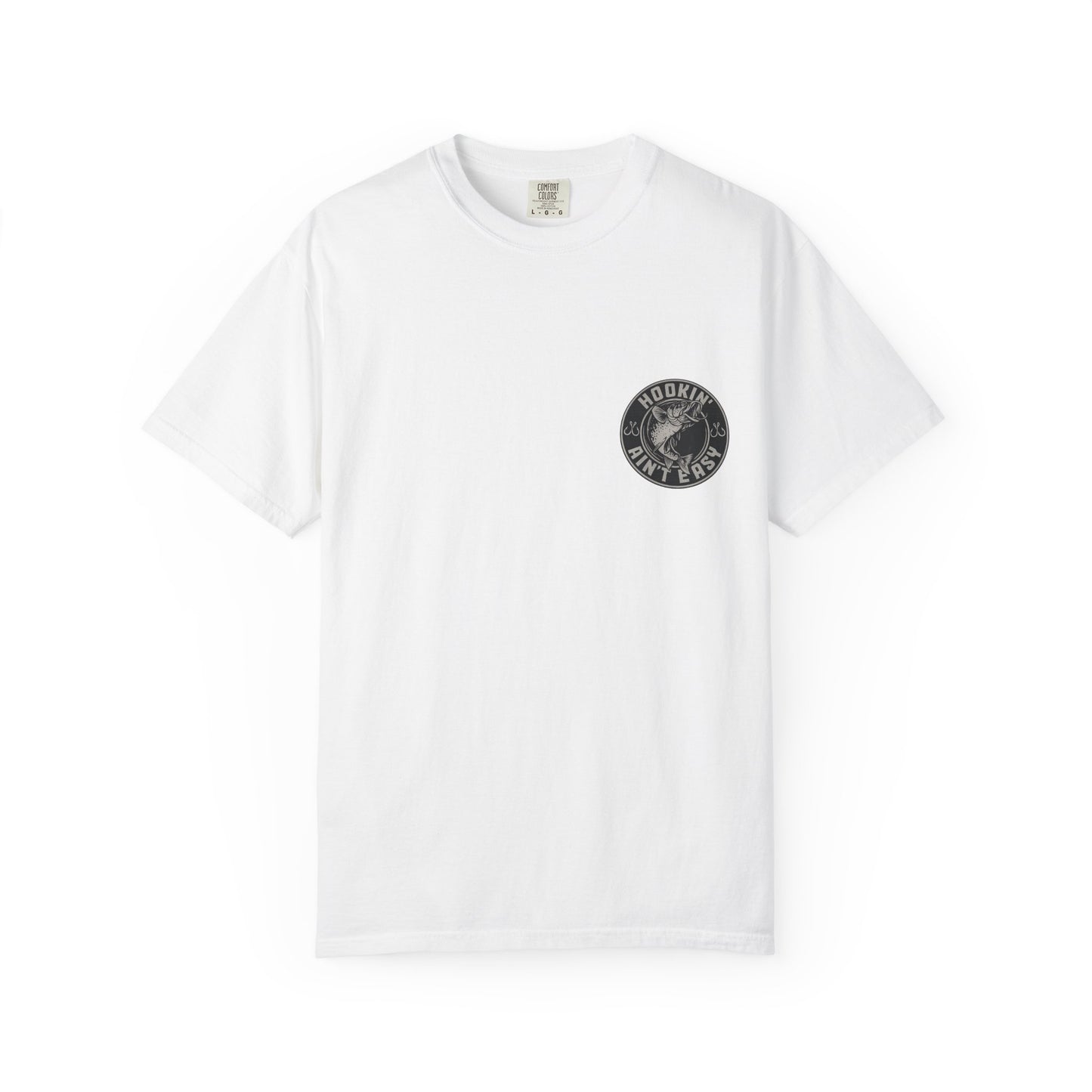 Hooking Ain't Easy Front and Back Style T-shirt