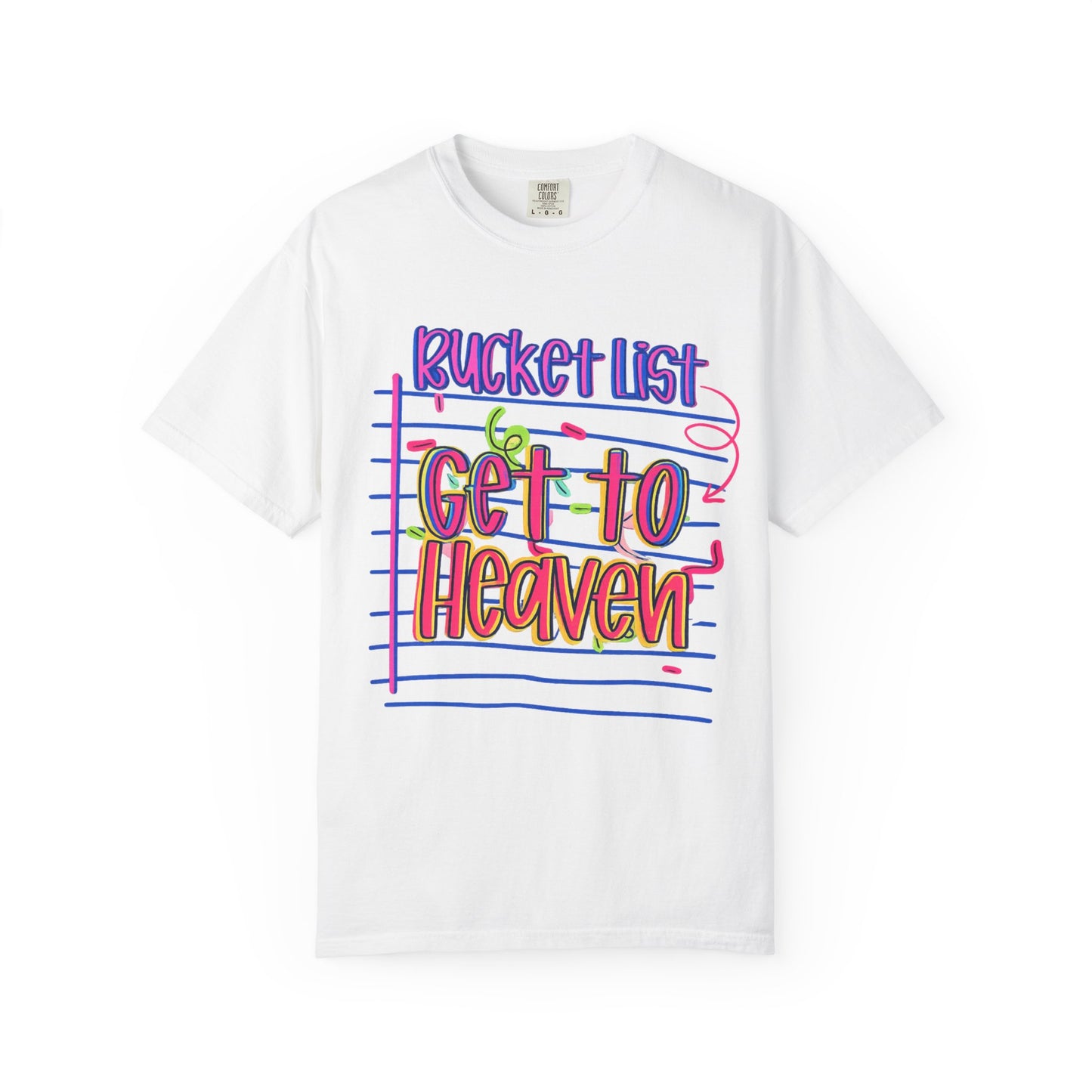 Get to Heaven T-Shirt — "Bucket List" Colorful Notebook Graphic