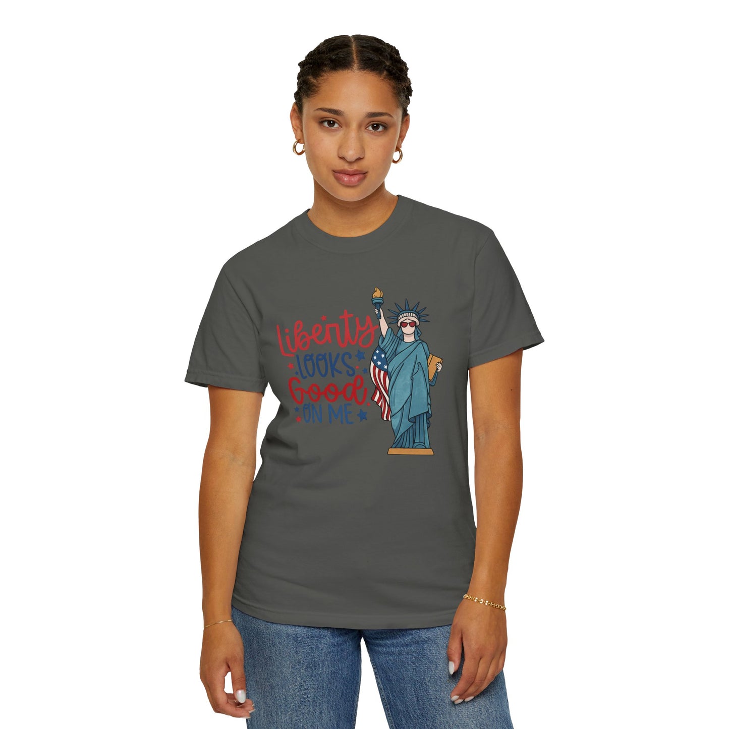Liberty Looks Good On Me T-Shirt — Statue of Liberty Fourth of July Tee