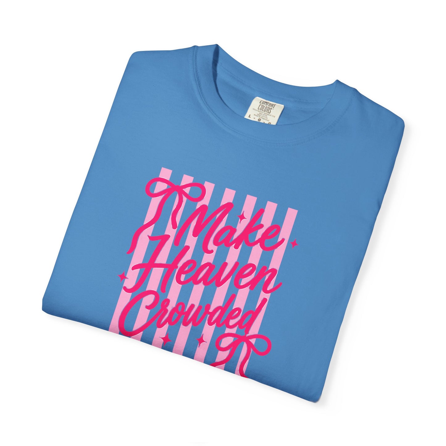 Make Heaven Crowded T-Shirt — Pink Script Graphic Tee