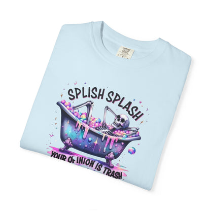 T-Shirt — 'Splish Splash Your Opinion Is Trash' Colorful Bathtub Graphic