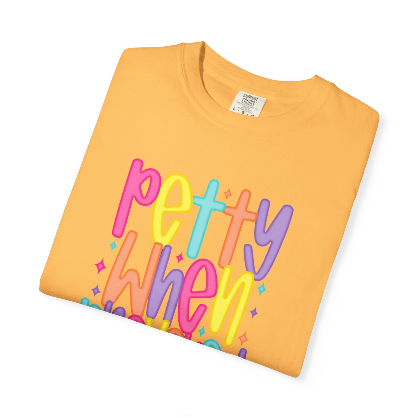 Pretty When Provoked Colorful Graphic T-Shirt