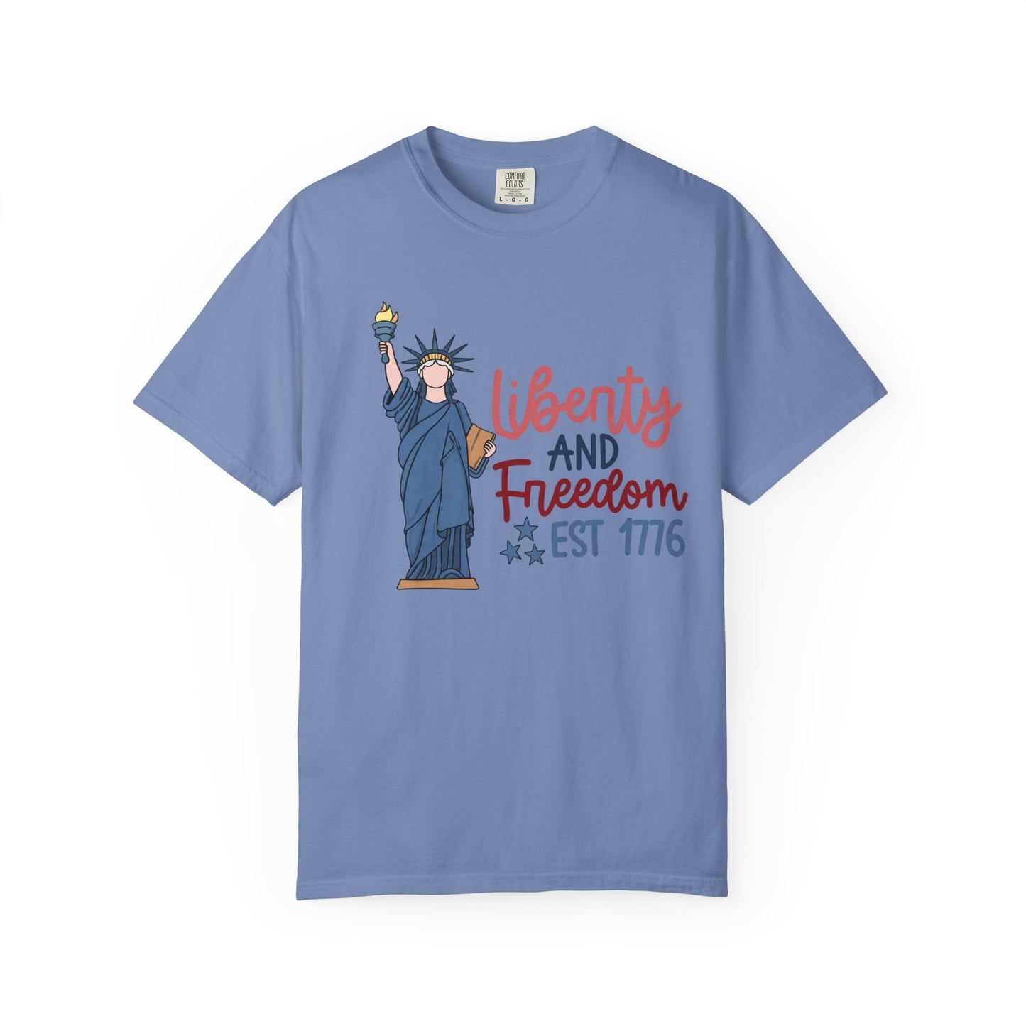 Liberty and Freedom T-Shirt — Statue of Liberty EST 1776 Patriotic Tee