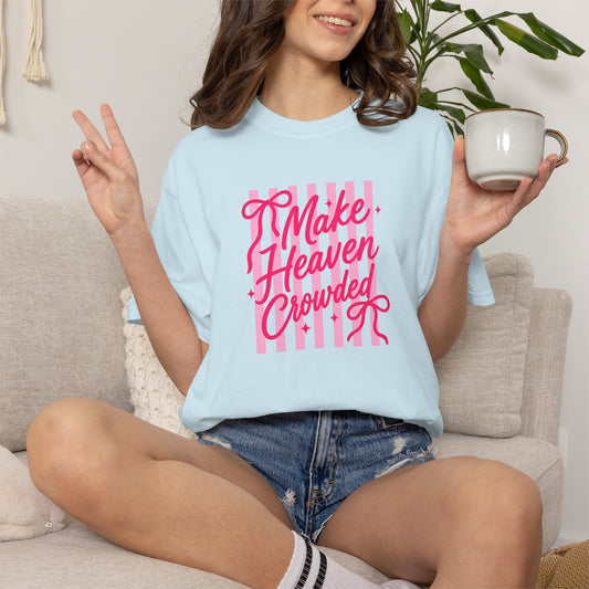 Make Heaven Crowded T-Shirt — Pink Script Graphic Tee