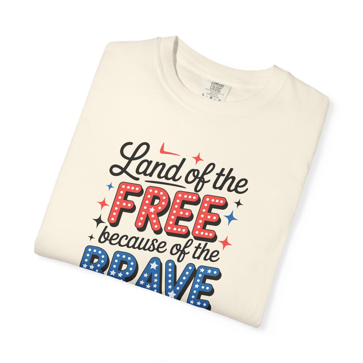 Patriotic T-Shirt - "Land of the Free Because of the Brave" USA Independence Day Tee