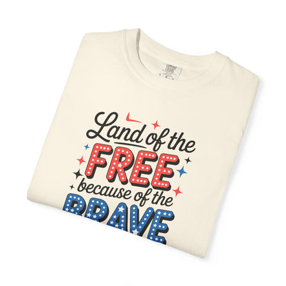 Patriotic T-Shirt - "Land of the Free Because of the Brave" USA Independence Day Tee