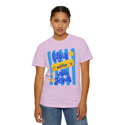 Life Is Butter With Jesus T‑Shirt