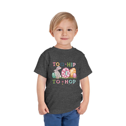 Toddler Tee — "Too Hip to Hop" Easter Bunny & Eggs Graphic