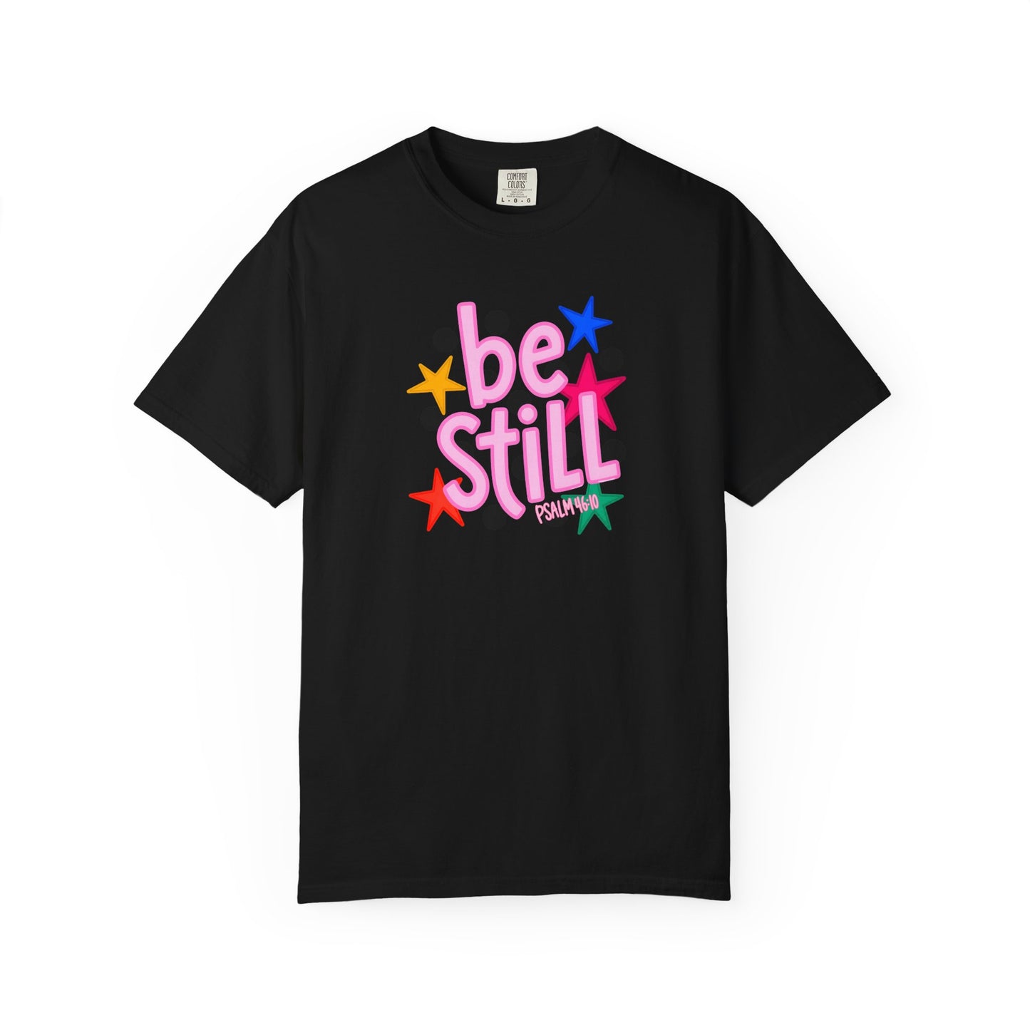 Be Still T-Shirt — Colorful Retro Stars Graphic Tee