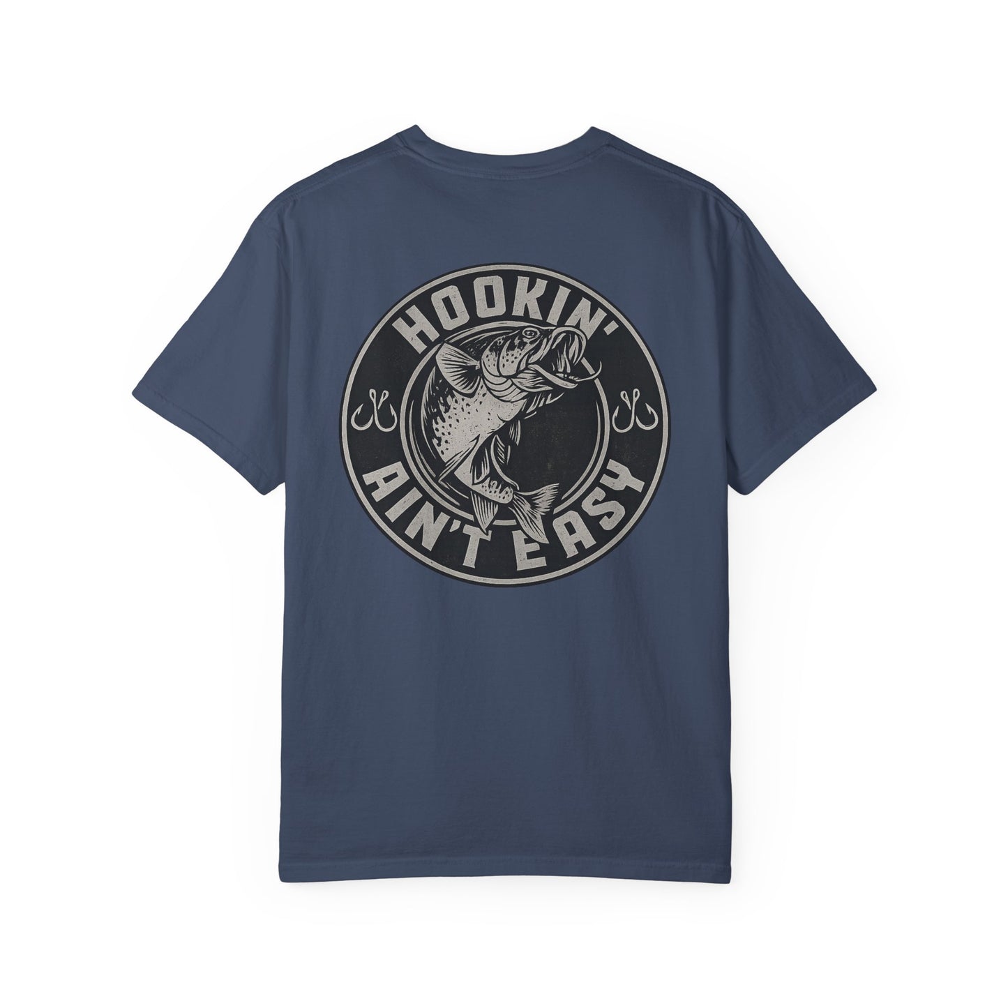 Hooking Ain't Easy Front and Back Style T-shirt