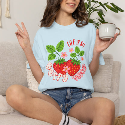 Life Is So Berry Sweet T-Shirt — Cute Strawberry Graphic Tee