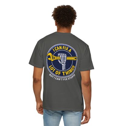 Mechanic T-Shirt — "I Can Fix a Lot of Things (But I Can't Fix Stupid)" Graphic Tee