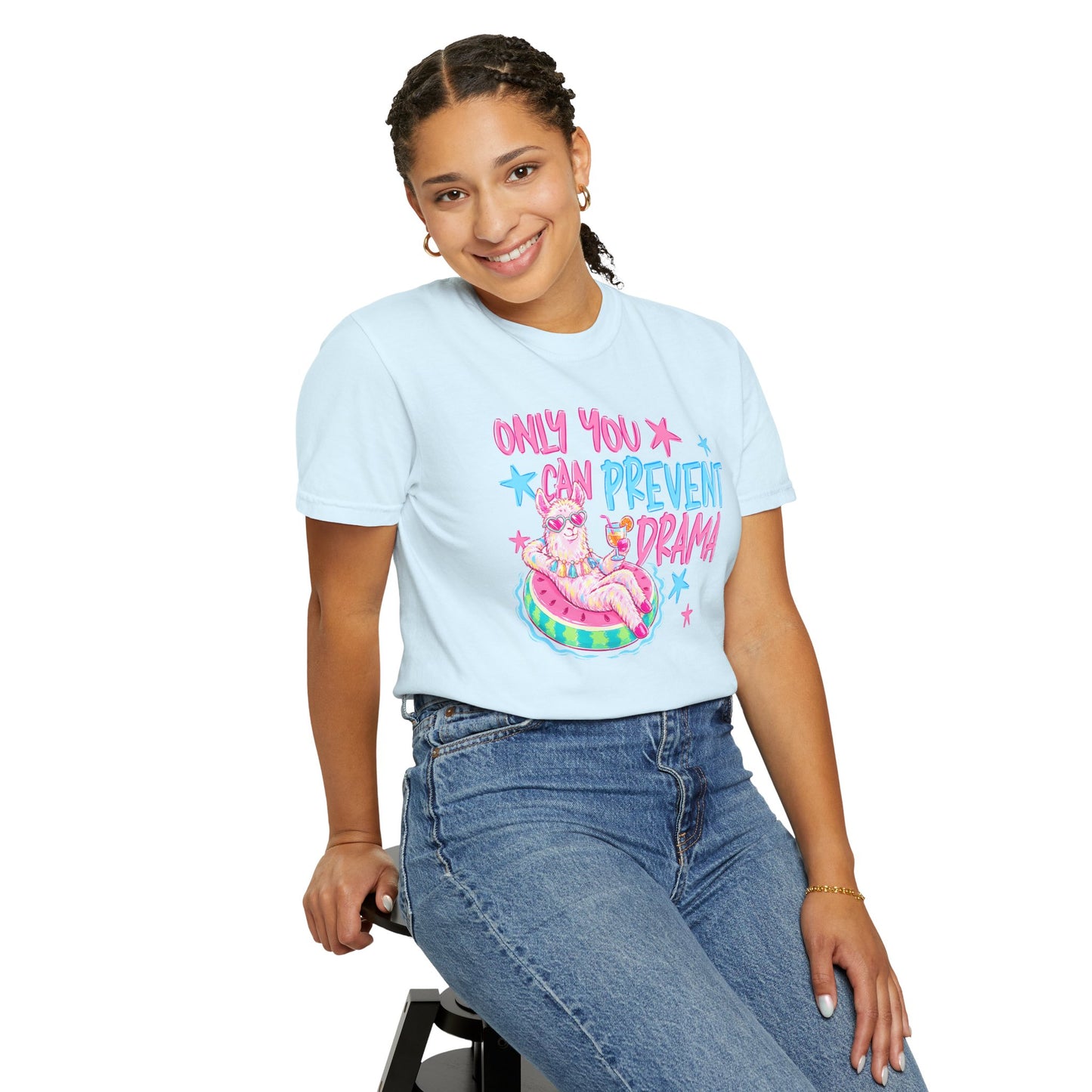 “Only You Can Prevent Drama" comfort color