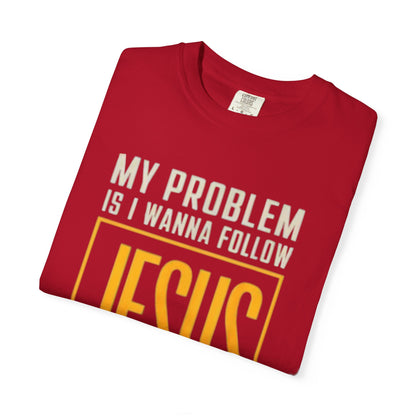 My Problem T-shirt