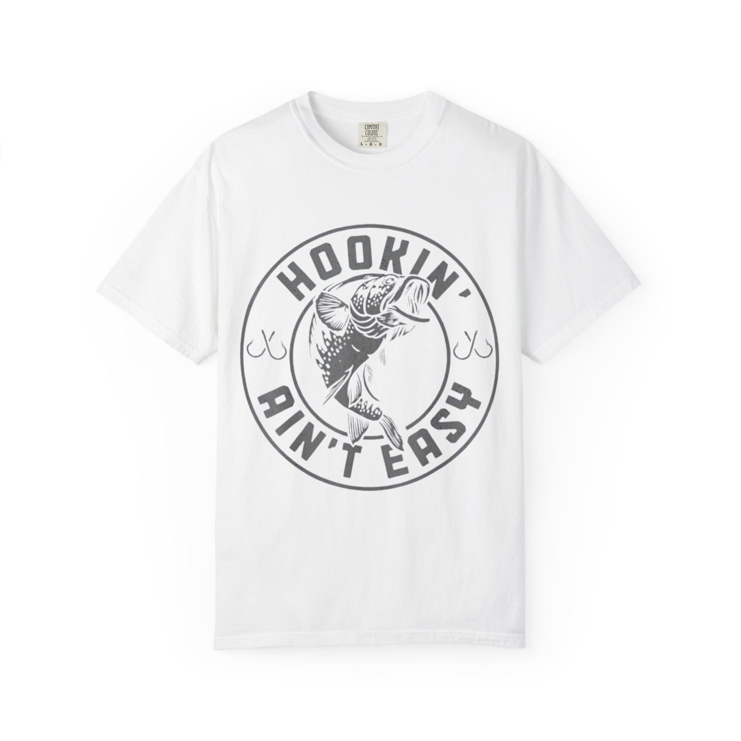 Hookin Aint Easy Style 1T-shirt