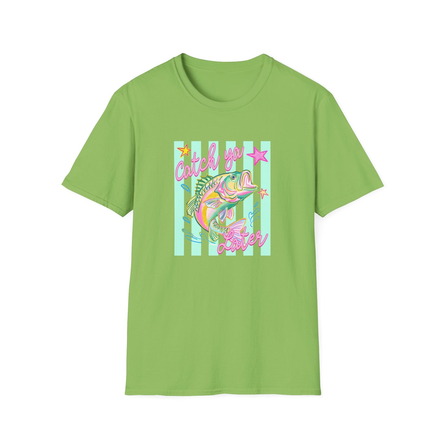 Catch ya Later- tee - Gildan softstyle