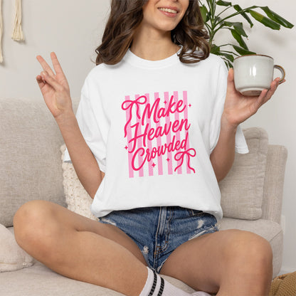 Make Heaven Crowded T-Shirt — Pink Script Graphic Tee