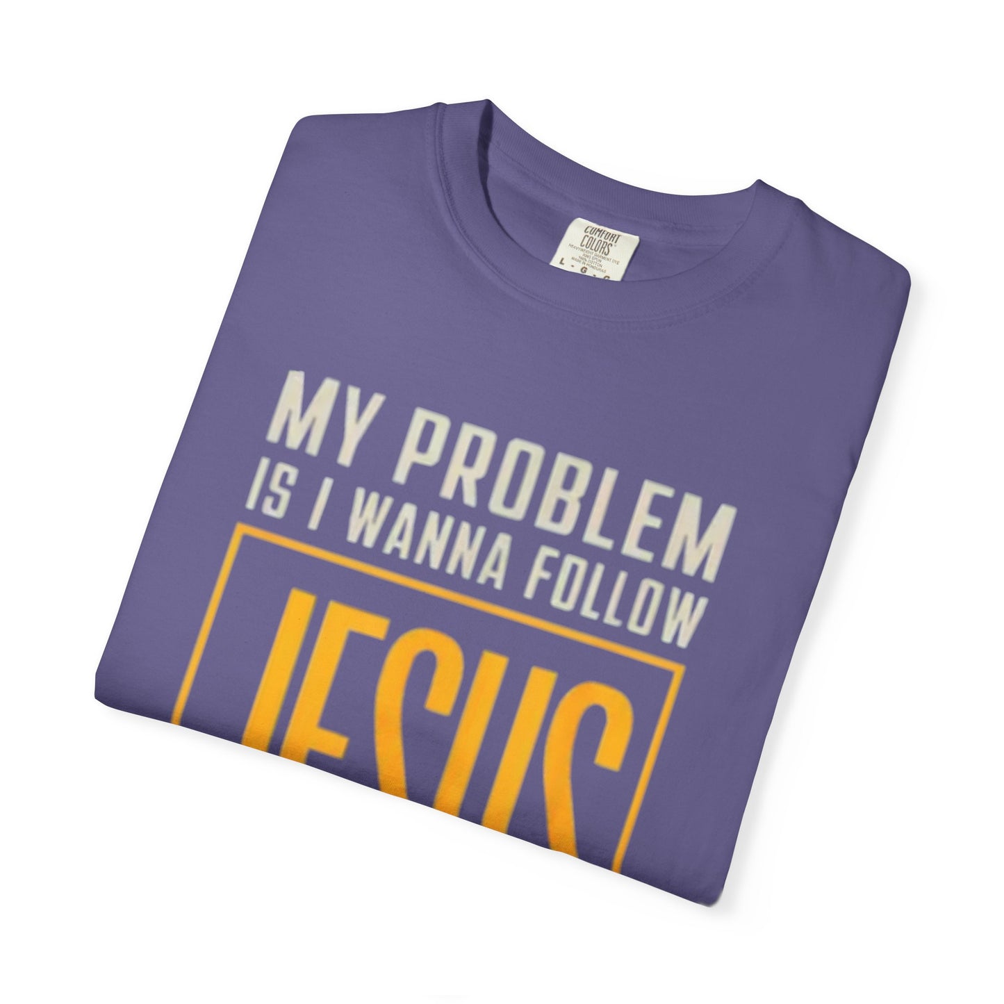 My Problem T-shirt