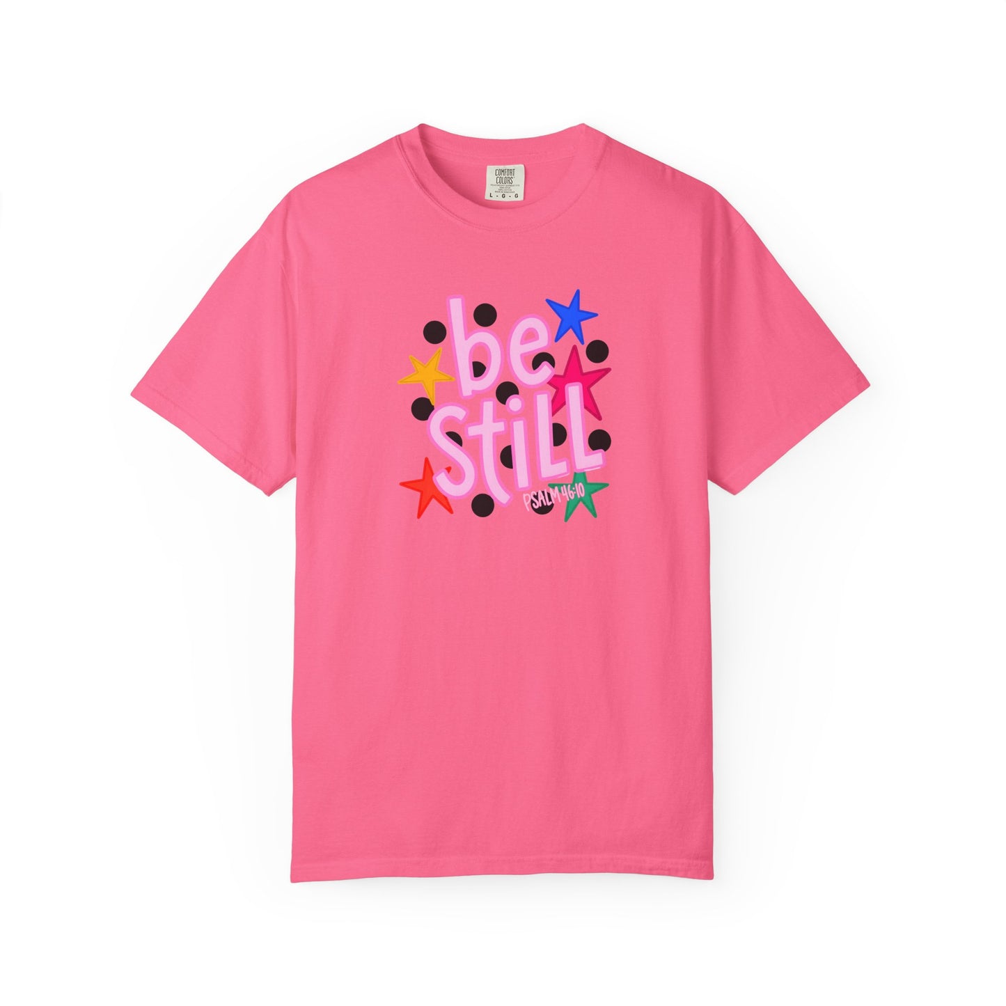 Be Still T-Shirt — Colorful Retro Stars Graphic Tee
