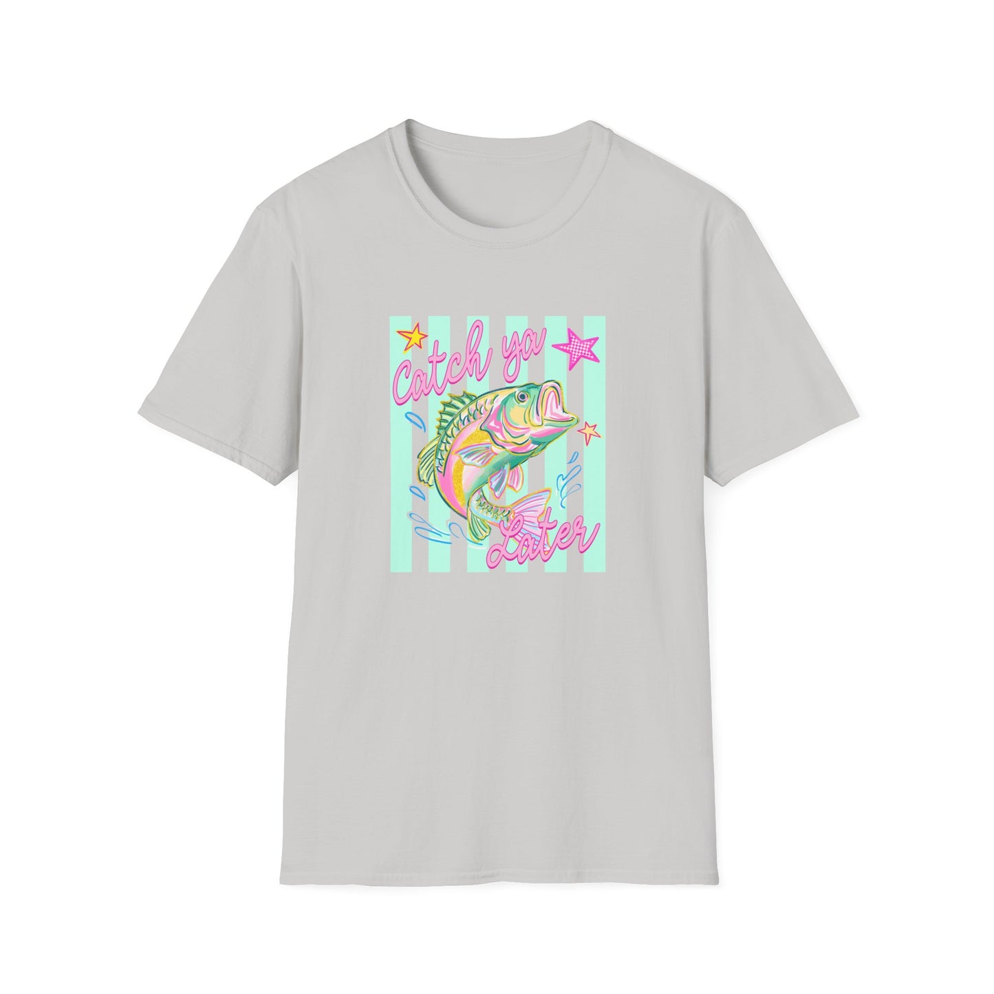 Catch ya Later- tee - Gildan softstyle