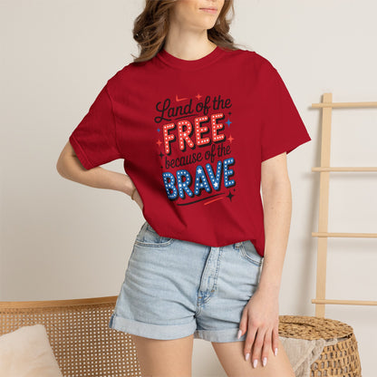 Patriotic T-Shirt - "Land of the Free Because of the Brave" USA Independence Day Tee