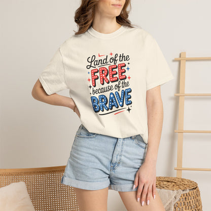 Patriotic T-Shirt - "Land of the Free Because of the Brave" USA Independence Day Tee