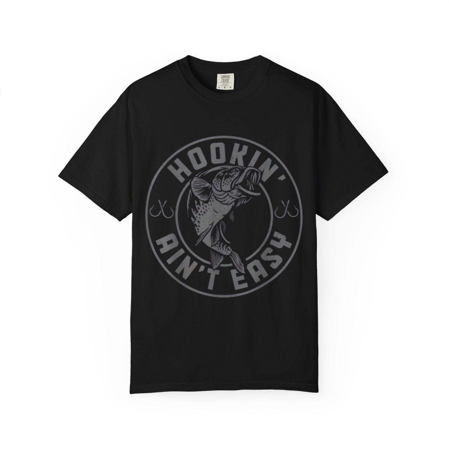 Hookin Aint Easy Style 1T-shirt